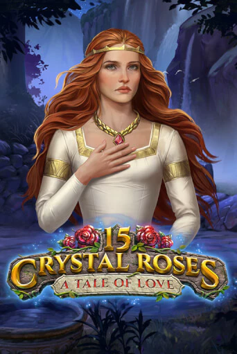 Бесплатная игра 15 Crystal Roses: A Tale of Love от Play'n GO | ChampionSlots Casino 