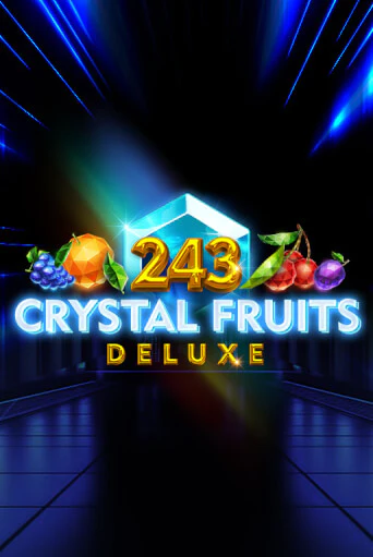 Бесплатная игра 243 Crystal Fruits Deluxe от TomHorn | ChampionSlots Casino 