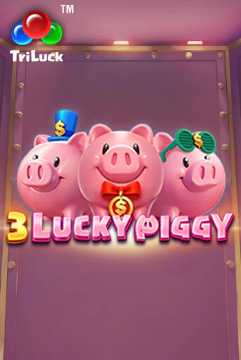 Бесплатная игра 3 LUCKY PIGGY от TaDa Gaming | ChampionSlots Casino 