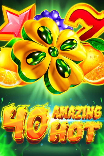 Бесплатная игра 40 Amazing Hot от 5 Men Gaming | ChampionSlots Casino 