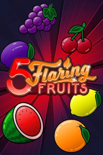 Бесплатная игра 5 Flaring Fruits от Gamomat | ChampionSlots Casino 