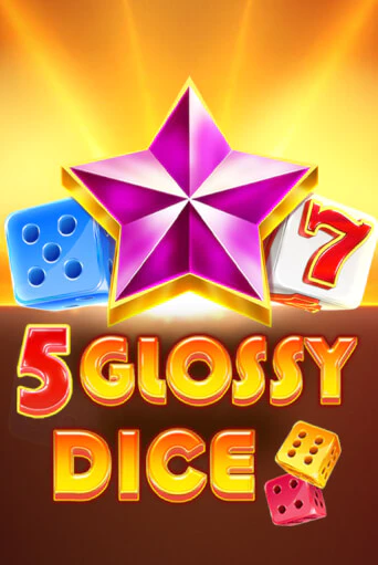 Бесплатная игра 5 Glossy Dice от Amusnet Interactive | ChampionSlots Casino 