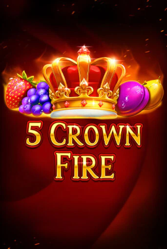 Бесплатная игра 5 Crown Fire от Fazi | ChampionSlots Casino 
