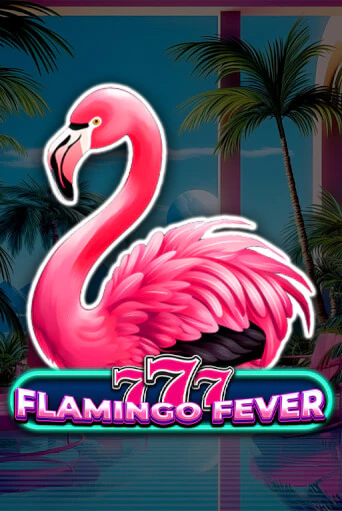 Бесплатная игра 777 - Flamingo Fever от Spinomenal | ChampionSlots Casino 