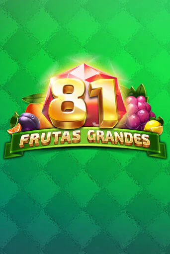 Бесплатная игра 81 Frutas Grandes от TomHorn | ChampionSlots Casino 