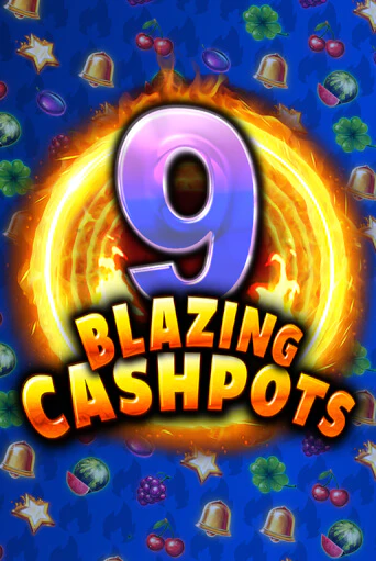 Бесплатная игра 9 Blazing Cashpots от Kalamba | ChampionSlots Casino 