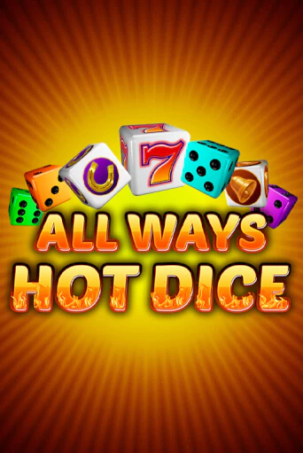 Бесплатная игра All Ways Hot Dice от Amatic | ChampionSlots Casino 