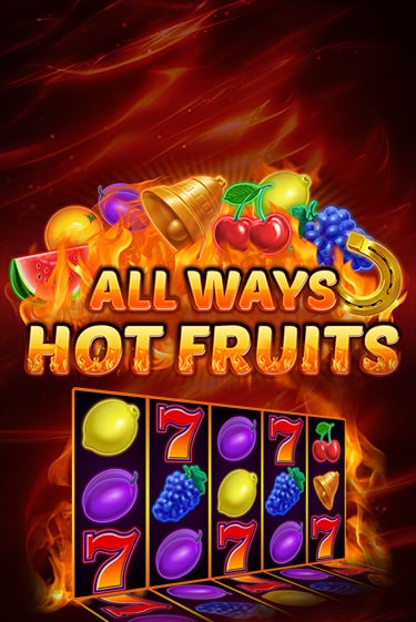 Бесплатная игра All Ways Hot Fruits от Amatic | ChampionSlots Casino 