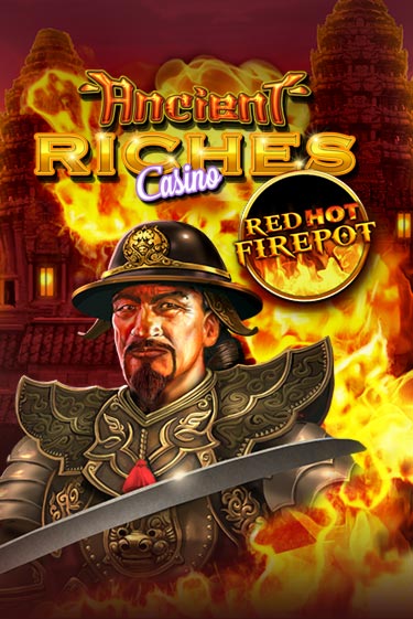 Бесплатная игра Ancient Riches Red Hot Firepot от Gamomat | ChampionSlots Casino 
