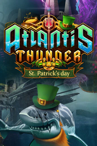 Бесплатная игра Atlantis Thunder St Patrick's Edition от Kalamba | ChampionSlots Casino 