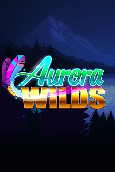 Бесплатная игра Aurora Wilds от Games Global | ChampionSlots Casino 