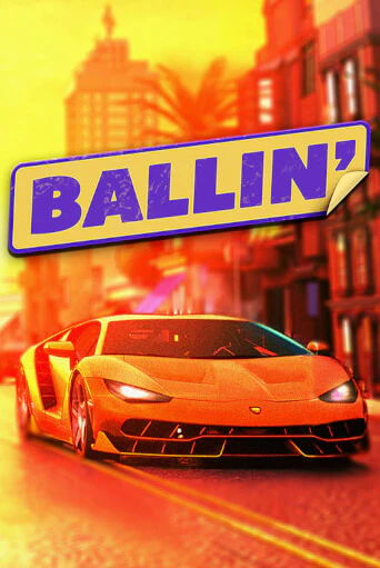 Бесплатная игра Ballin от Blueprint Gaming | ChampionSlots Casino 