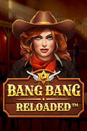 Бесплатная игра Bang Bang Reloaded от Booming Games | ChampionSlots Casino 
