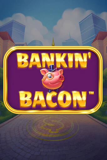 Бесплатная игра Bankin' Bacon от Blueprint Gaming | ChampionSlots Casino 