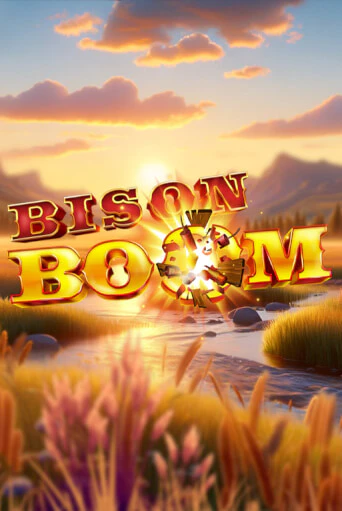 Бесплатная игра Bison Boom™ от Games Global | ChampionSlots Casino 