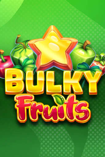 Бесплатная игра Bulky Fruits от Amusnet Interactive | ChampionSlots Casino 