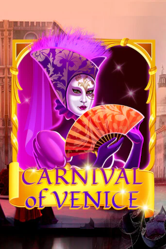 Бесплатная игра Carnival Of Venice от KA Gaming | ChampionSlots Casino 