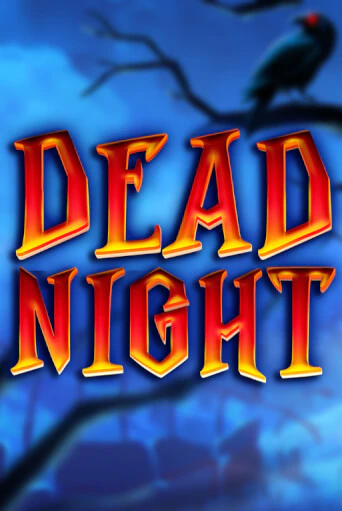 Бесплатная игра Dead Night от Fazi | ChampionSlots Casino 
