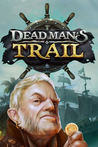 Бесплатная игра Dead Man's Trail от Relax Gaming | ChampionSlots Casino 