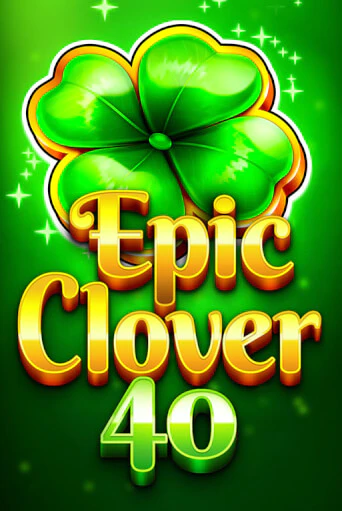 Бесплатная игра Epic Clover 40 от Fazi | ChampionSlots Casino 