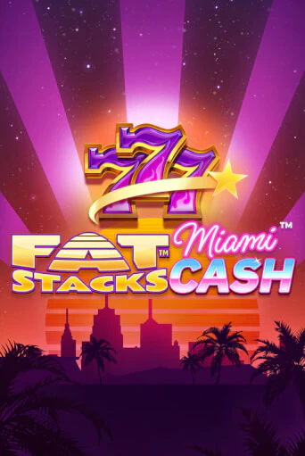 Бесплатная игра FatStacks Miami Cash от Blueprint Gaming | ChampionSlots Casino 