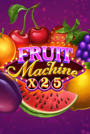 Бесплатная игра Fruit Machine x25 от Mascot Gaming | ChampionSlots Casino 
