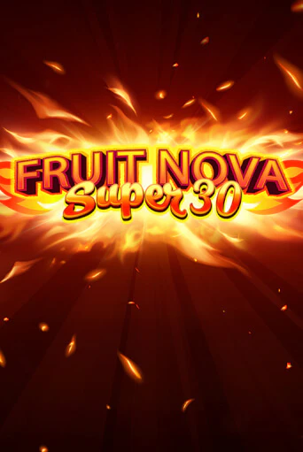 Бесплатная игра Fruit Super Nova 30 от Evoplay | ChampionSlots Casino 