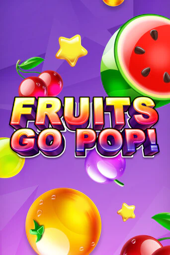 Бесплатная игра Fruits Go Pop! от TomHorn | ChampionSlots Casino 