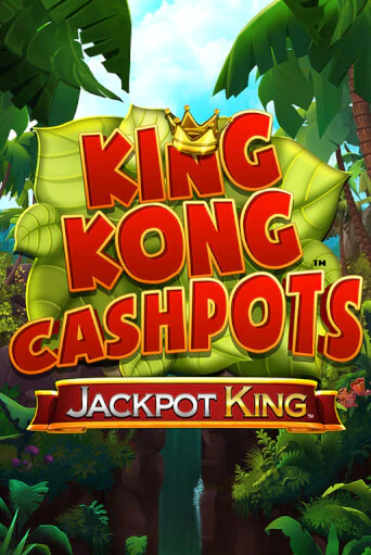 Бесплатная игра King Kong Cashpots от Blueprint Gaming | ChampionSlots Casino 