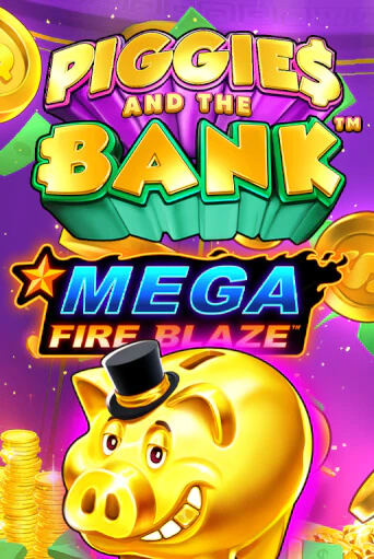Бесплатная игра Mega Fire Blaze: Piggies and the Bank от Playtech | ChampionSlots Casino 
