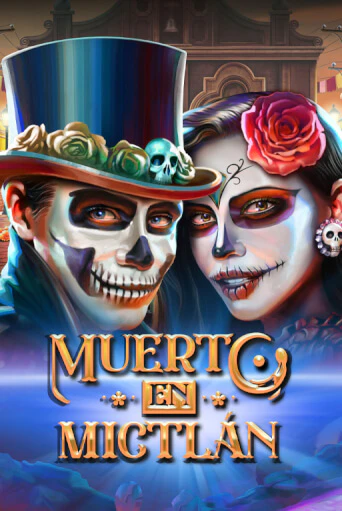 Бесплатная игра Muerto en Mictlan от Play'n GO | ChampionSlots Casino 