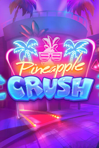 Бесплатная игра Pineapple Crush от Quickspin | ChampionSlots Casino 