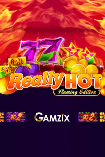 Бесплатная игра Really Hot Flaming Edition от Gamzix | ChampionSlots Casino 