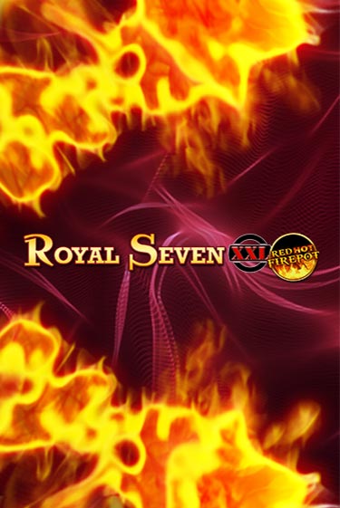 Бесплатная игра Royal Seven XXL Red Hot Firepot от Gamomat | ChampionSlots Casino 