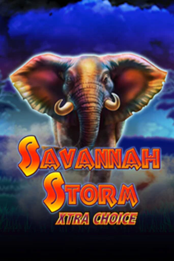 Бесплатная игра Savannah Storm Xtra Choice от Greentube | ChampionSlots Casino 