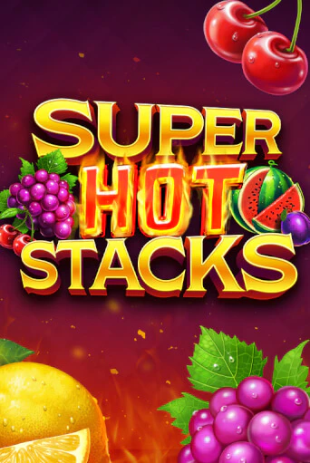 Бесплатная игра Super Hot Stacks от Gaming Corps | ChampionSlots Casino 