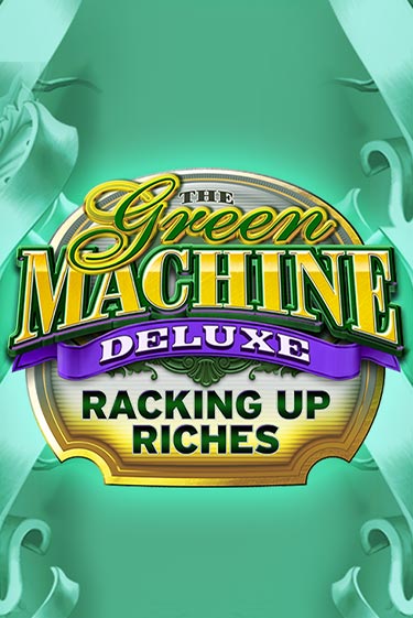 Бесплатная игра The Green Machine Deluxe Racking Up Riches от High 5 | ChampionSlots Casino 
