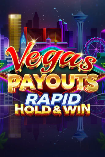 Бесплатная игра Vegas Payouts Rapid Hold & Win от Gaming Corps | ChampionSlots Casino 
