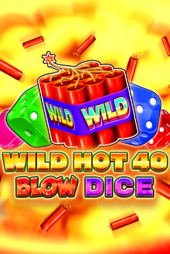 Бесплатная игра Wild Hot 40 Blow Dice от Fazi | ChampionSlots Casino 