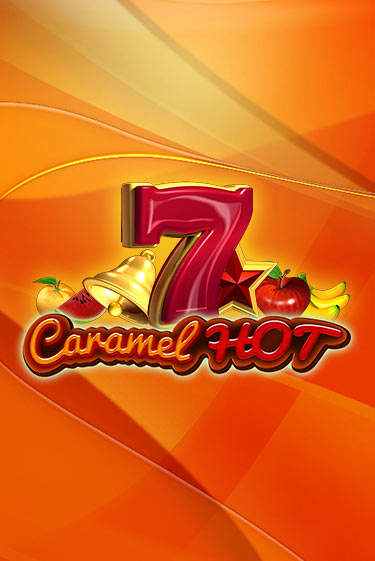 Бесплатная игра Caramel Hot от Amusnet Interactive | ChampionSlots Casino 