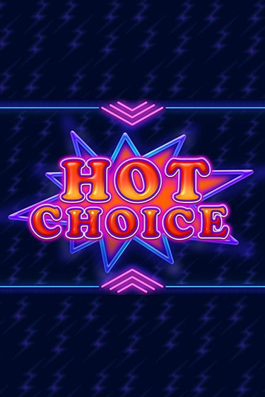 Бесплатная игра Hot Choice от Amatic | ChampionSlots Casino 