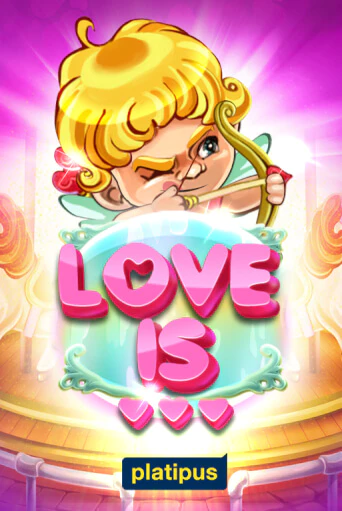 Бесплатная игра Love is от Platipus | ChampionSlots Casino 