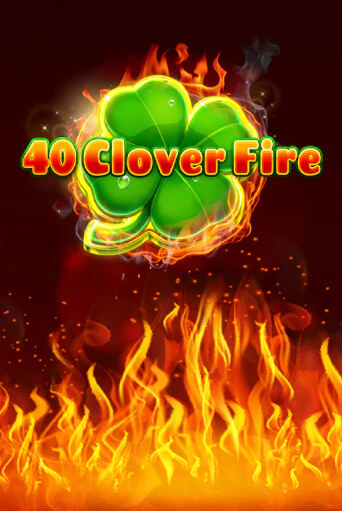 Бесплатная игра 40 Clover Fire от Fazi | ChampionSlots Casino 